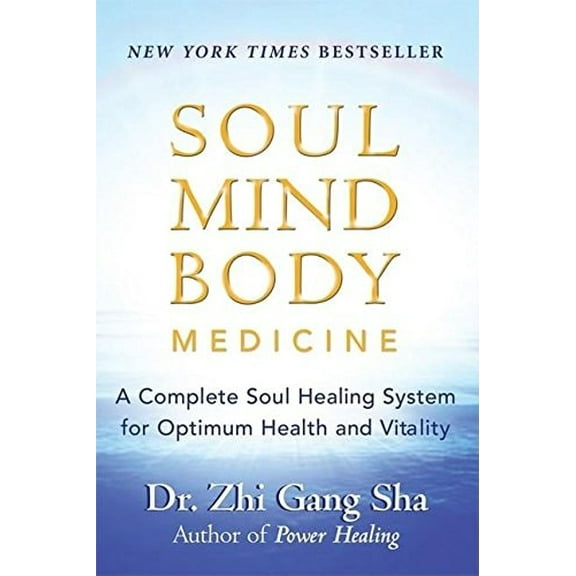 Soul Mind Body Medicine: A Complete Soul Healing System for Optimum Health and Vitality (Paperback)