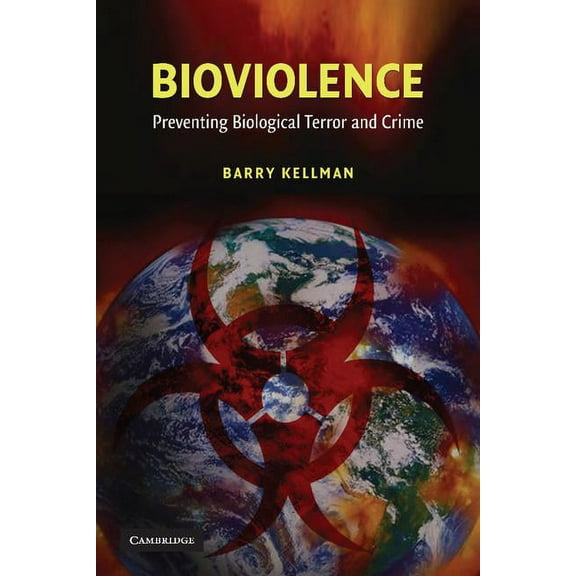 Bioviolence: Preventing Biological Terror and Crime, (Paperback)