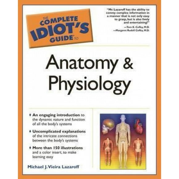 The Complete Idiot's Guide to Anatomy and Physiology