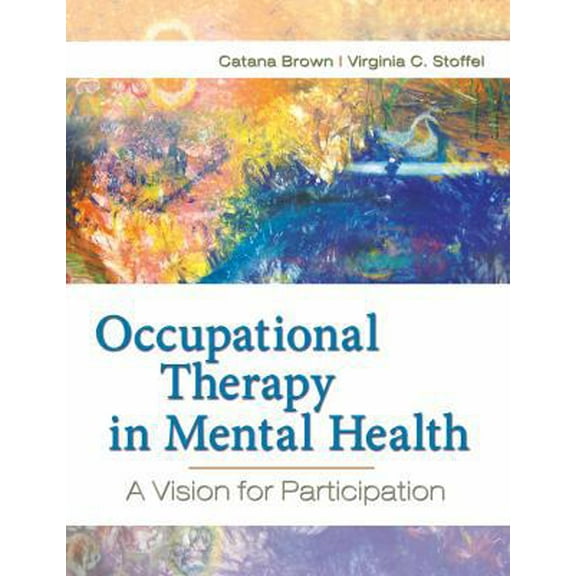 Pre-Owned Occupational Therapy in Mental Health: A Vision for Participation (Hardcover) 0803617046 9780803617049