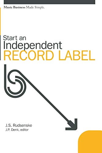 Music Business Made Simple: Start An Independent Record Label, Pre-Owned Paperback 0825673100 9780825673108 J.S. RUDSENSKE, J.P. Denk