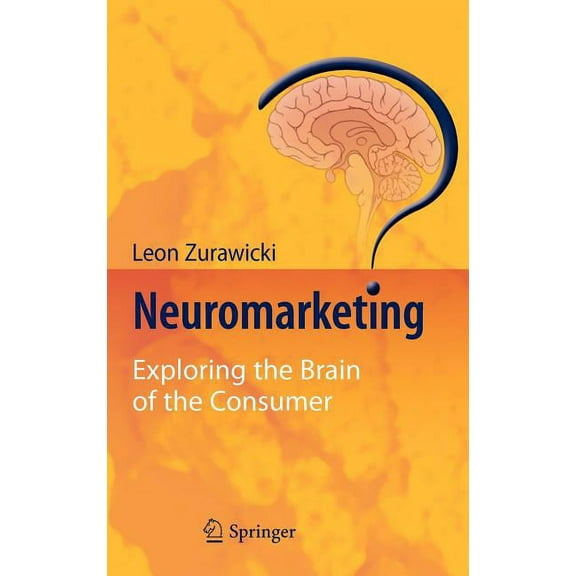 Neuromarketing: Exploring the Brain of the Consumer, (Hardcover)