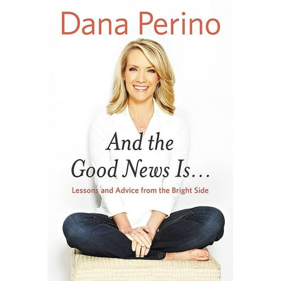 Pre-Owned And the Good News Is: Lessons and Advice from the Bright Side Paperback