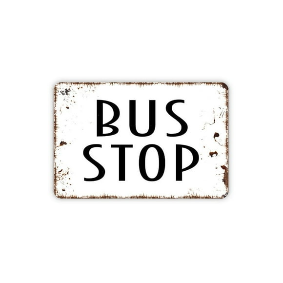 (Aluminum metal) Bus Stop Sign Metal Sign Farmhouse Contemporary Modern Wall Metal Sign Size: 16 x 12 Inch