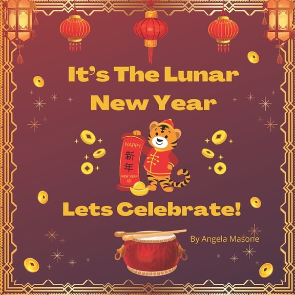 It's The Lunar New Year, Let's Celebrate!, (Paperback)