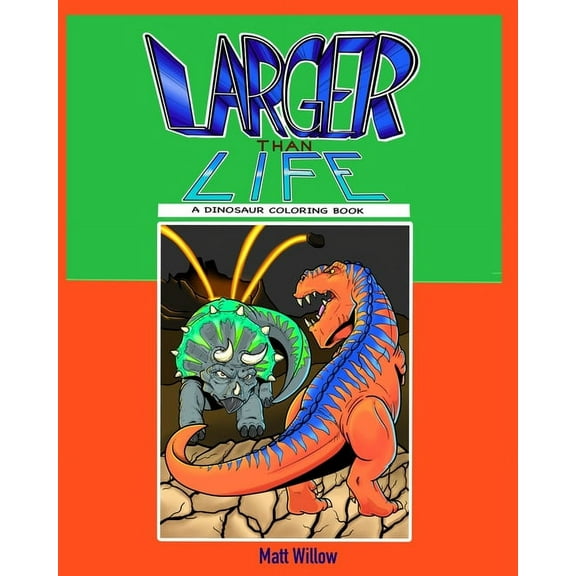 Larger than Life: A Dinosaur Coloring Book (Paperback)