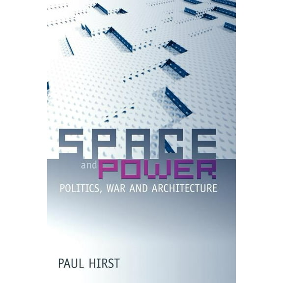 Space and Power: Politics, War and Architecture (Paperback)