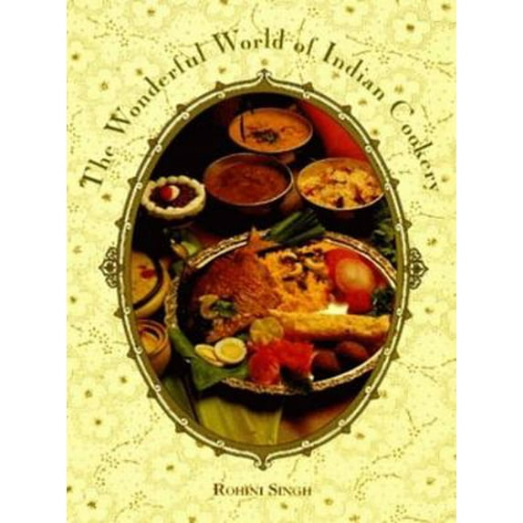 Pre-Owned The Wonderful World of Indian Cookery (Hardcover) 1565540565 9781565540569