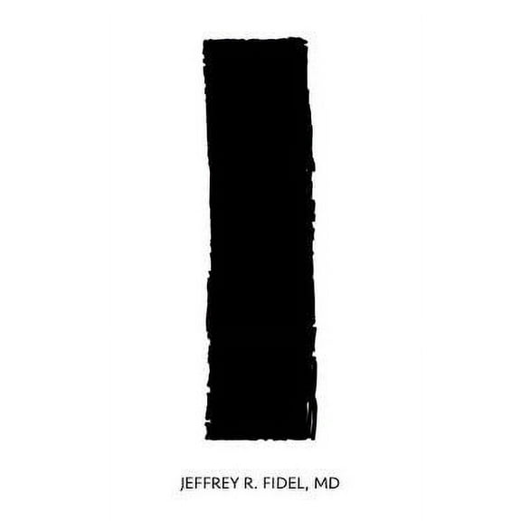 I: unnameable Paperback Jeffrey R Fidel MD