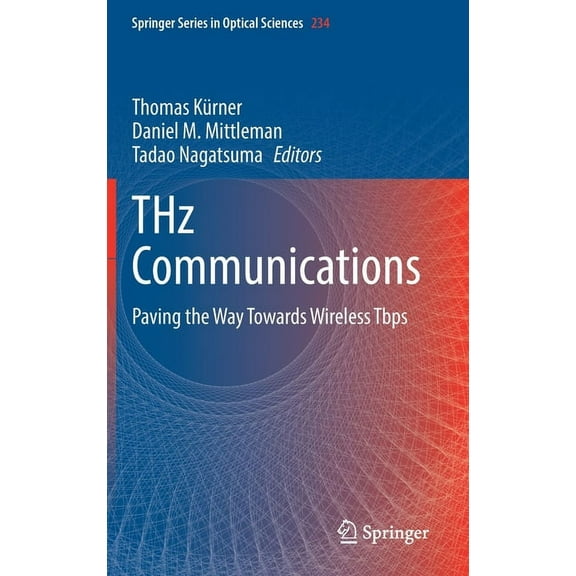 Springer Optical Sciences Thz Communications: Paving the Way Towards Wireless Tbps, Book 234, (Hardcover)