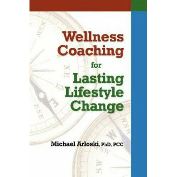 Pre-Owned Wellness Coaching for Lasting Lifestyle Change (Paperback) 1570252211 9781570252211