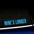 thumbnail image 1 of Mine's Longer - Vinyl Decal - Choose Color - [ICE BLUE], 1 of 1