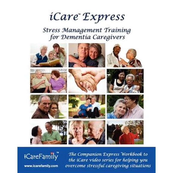 Pre-Owned iCare Express : The Companion Express Workbook for iCare Stress Management Training for Dementia Caregivers (Paperback)