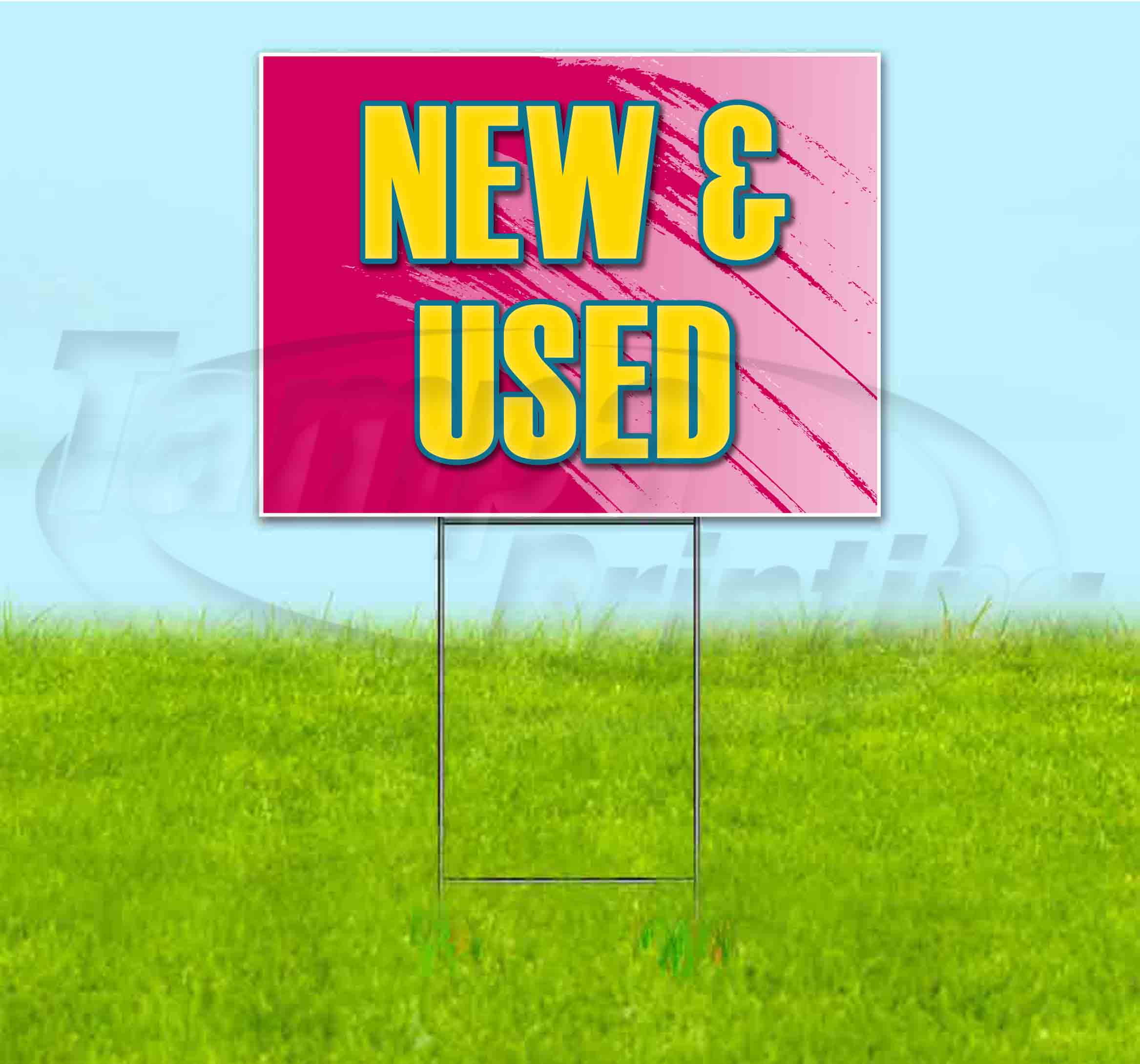 New & Used (18" x 24") Yard Sign, Includes Metal Step Stake