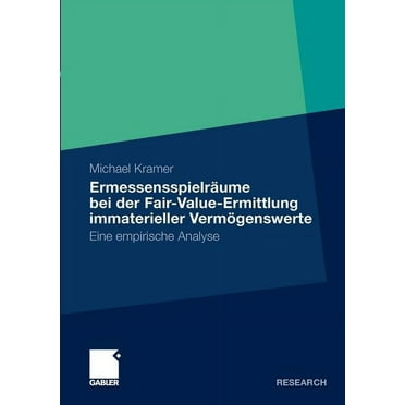 Ermessensspielräume Bei Der Fair-Value-Ermittlung Immaterieller Vermögenswerte: Eine Empirische Analyse (Paperback)