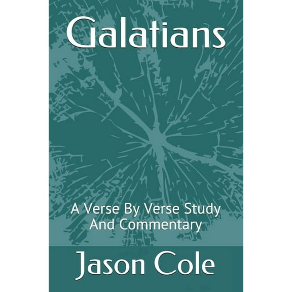 Galatians: A Verse By Verse Study And Commentary (Paperback)
