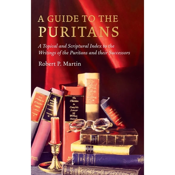 A Guide to the Puritans (Hardcover)