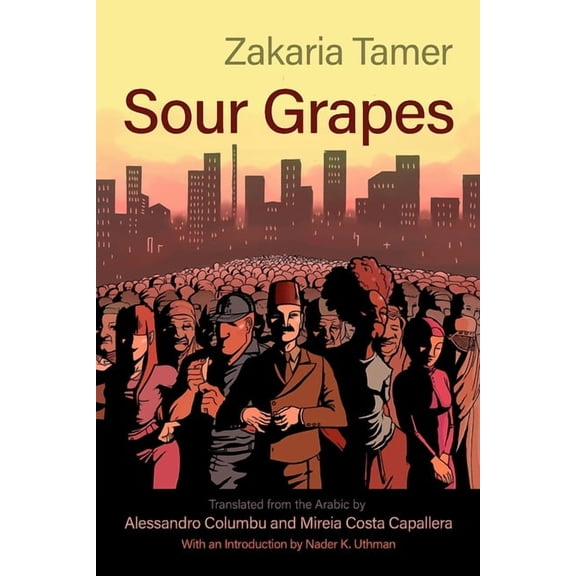 Middle East Literature in Translation Sour Grapes, (Paperback)