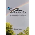 thumbnail image 1 of Pre-Owned Gage... My Beautiful Boy: The inspiring story of a fight for life! (Hardcover) 1645305384 9781645305385, 1 of 1