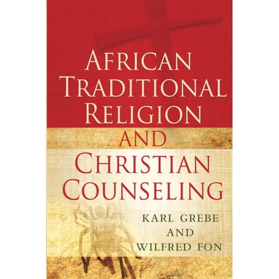 African Traditional Religion and Christian Counseling (Paperback)