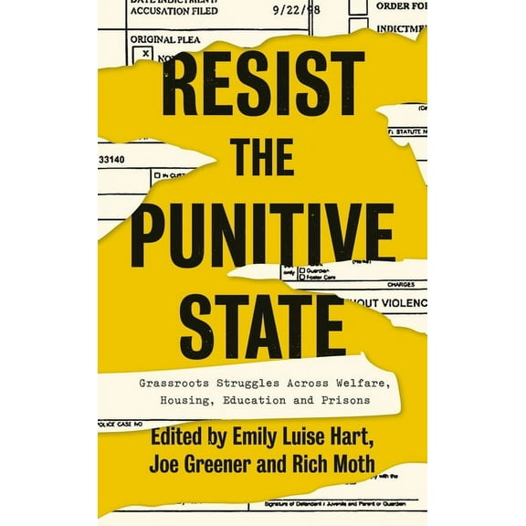 Resist the Punitive State : Grassroots Struggles Across Welfare, Housing, Education and Prisons (Hardcover)