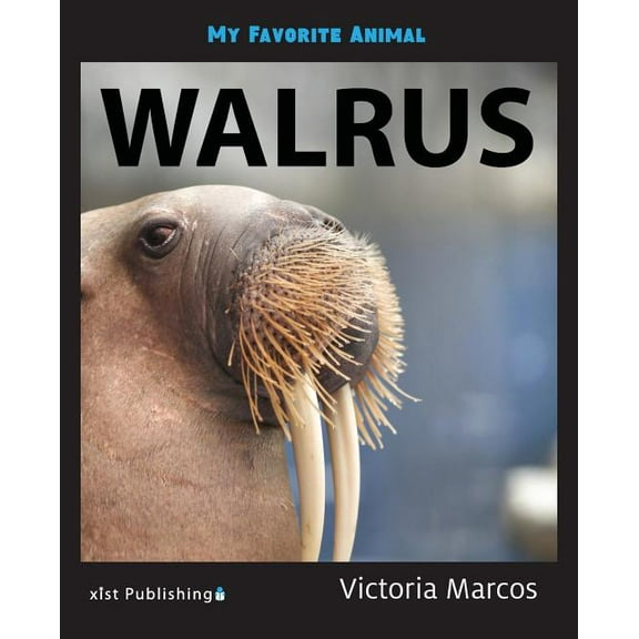My Favorite Animal: Walrus (Paperback)