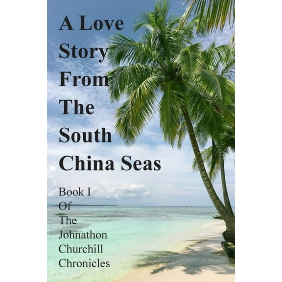 A Love Story From The South China Seas (Paperback)
