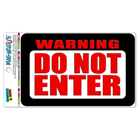 Warning Do Not Enter MAG-NEATO'S(TM) Automotive Car Refrigerator Locker Vinyl Magnet