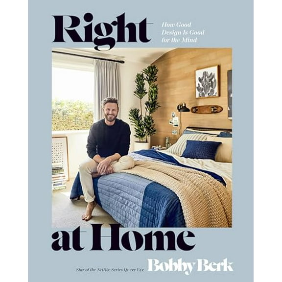 Pre-Owned Right at Home: How Good Design Is Good for the Mind: An Interior Design Book Hardcover