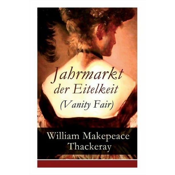 Jahrmarkt der Eitelkeit (Vanity Fair), (Paperback)