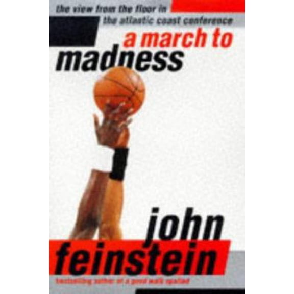 Pre-Owned A March to Madness: The View from the Floor in the Atlantic Coast Conference (Hardcover) 0316277401 9780316277402
