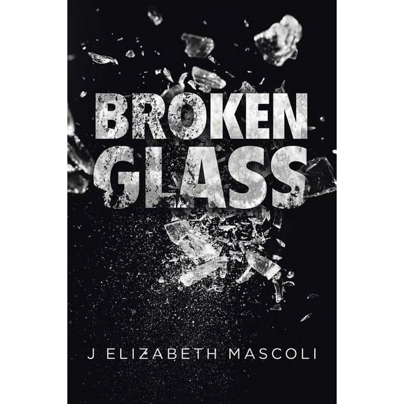 Broken Glass (Paperback) by J Elizabeth Mascoli