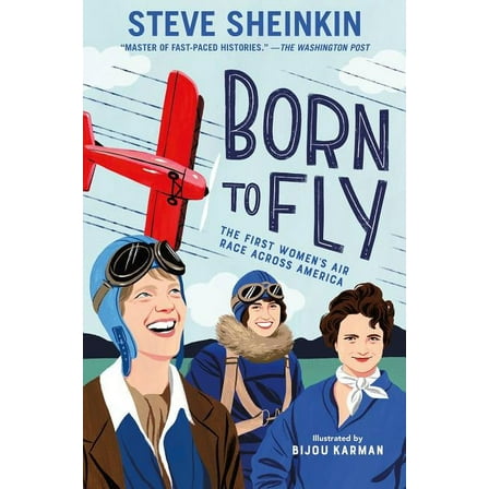 Born to Fly: The First Women's Air Race Across America, (Hardcover)
