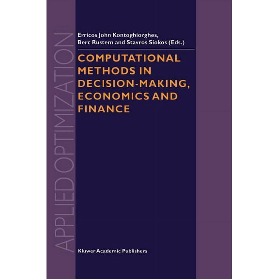 Applied Optimization Computational Methods in Decision-Making, Economics and Finance, Book 74, (Hardcover)