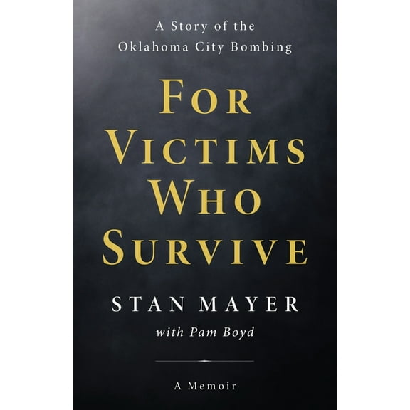 For Victims Who Survive: A Story of the Oklahoma City Bombing, (Paperback)