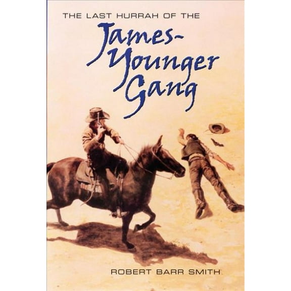Last Hurrah of the James-Younger Gang (Hardcover)