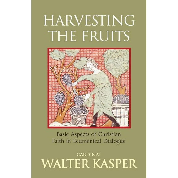 Harvesting the Fruits, (Paperback)