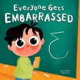 thumbnail image 1 of Pre-Owned Little Hippo Books Everyone Gets Embarrassed - Children's Hardcover Picture Book - A Story About Helping Friends (Little Life Lessons for Babies & To... (Hardcover) 195877443X 9781958774434, 1 of 1