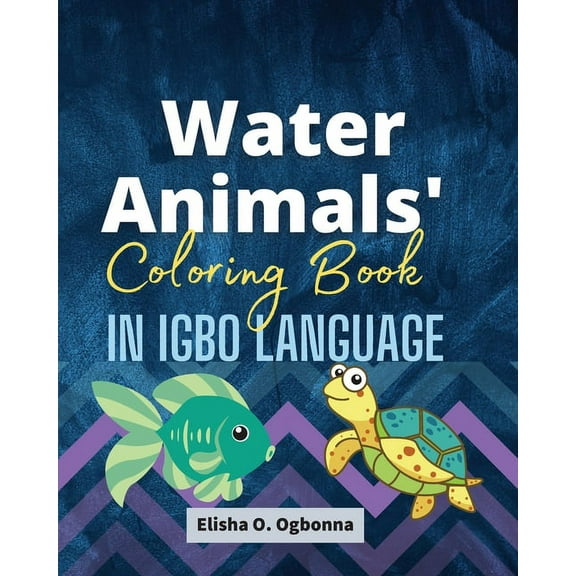 Water Animals Coloring Book in Igbo Language, (Paperback)
