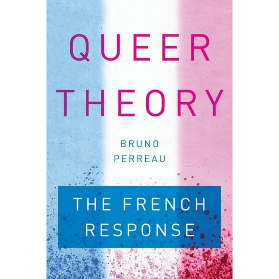 Queer Theory: The French Response, (Hardcover)