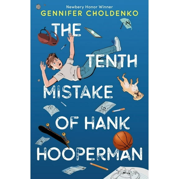 Gennifer Choldenko: The Tenth Mistake of Hank Hooperman (Hardcover)