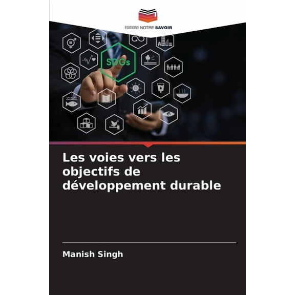 Les voies vers les objectifs de dÃ©veloppement durable, (Paperback)