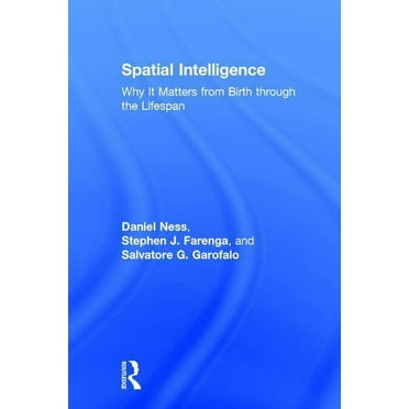 Spatial Intelligence: Why It Matters from Birth Through the Lifespan (Hardcover)
