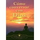 thumbnail image 1 of Cómo conversar con Dios. Nueva edición, 1 of 2
