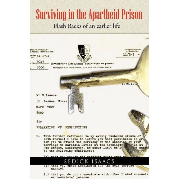 Surviving in the Apartheid Prison: Robben Island: Flash Backs of an Earlier Life (Paperback)