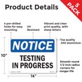 thumbnail image 2 of Testing In Progress OSHA Notice Aluminum Sign 14 Inch x 10 Inch - 5 Pack, 2 of 8