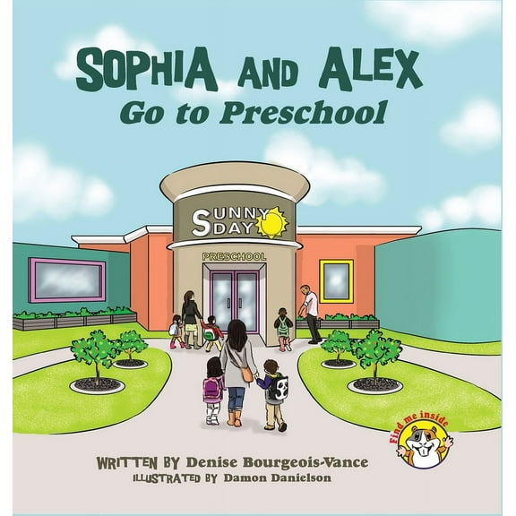 Sophia and Alex Sophia and Alex Go to Preschool, Book 1, (Hardcover)