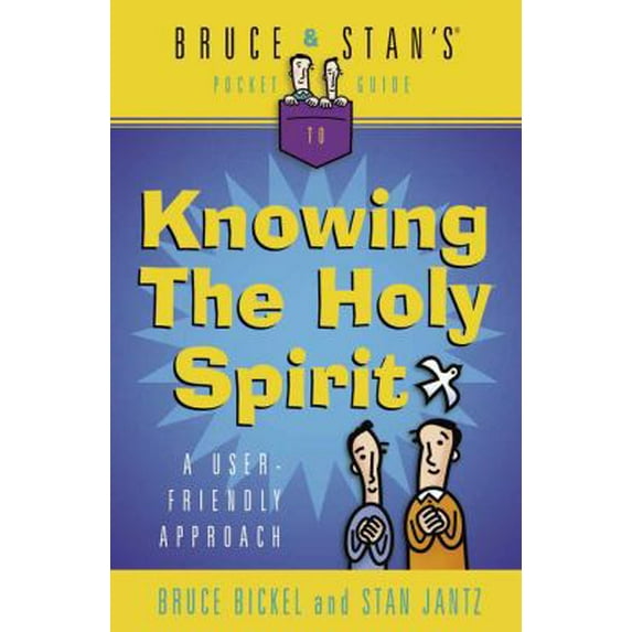 Pre-Owned Bruce & Stan's Pocket Guide to Knowing the Holy Spirit: A User-Friendly Approach (Bruce & Stan's Pocket Guides) (Paperback) 0736906452 9780736906456