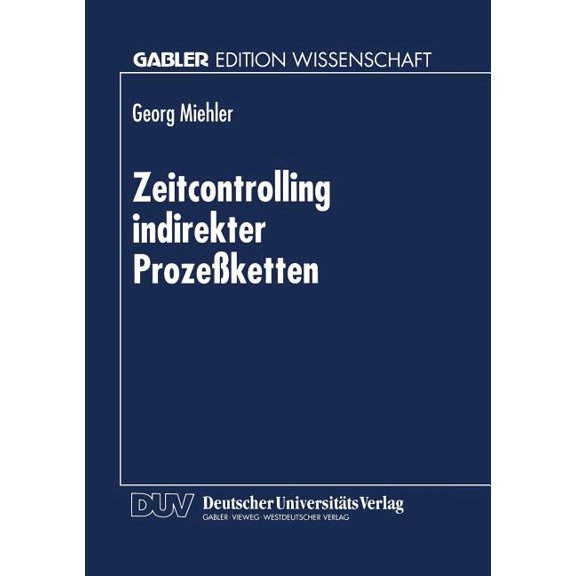 Zeitcontrolling Indirekter ProzeÃketten, (Paperback)