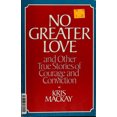 thumbnail image 1 of Pre-Owned No greater love, and other true stories of courage and conviction (Hardcover) 0877479062 9780877479062, 1 of 1